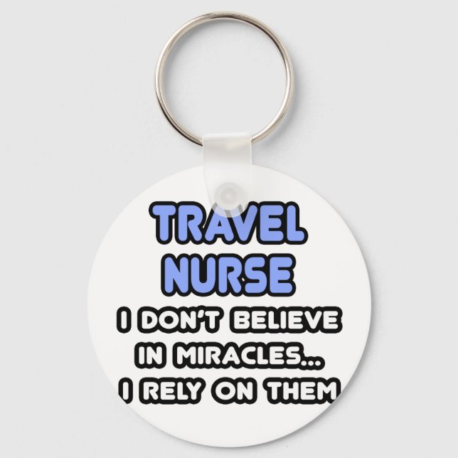 Miracles and Travel Nurses Key Ring (Front)