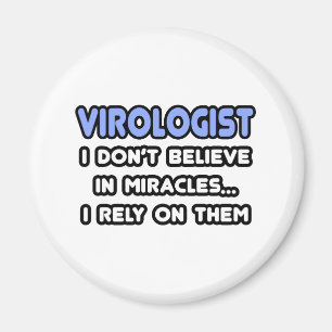 Miracles and Virologists Magnet