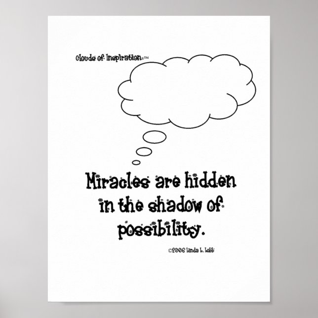 Miracles are hidden in the shadow of possibility. poster (Front)