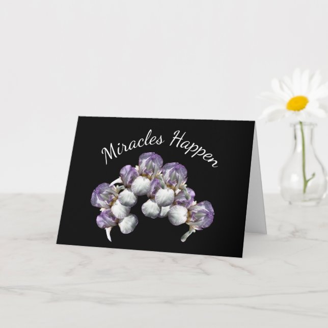 Miracles Happen Iris Flowers Inspirational  Card (Small Plant)