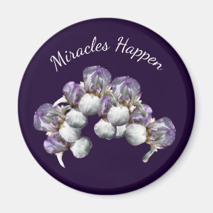 Miracles Happen Iris Flowers Inspirational Magnet