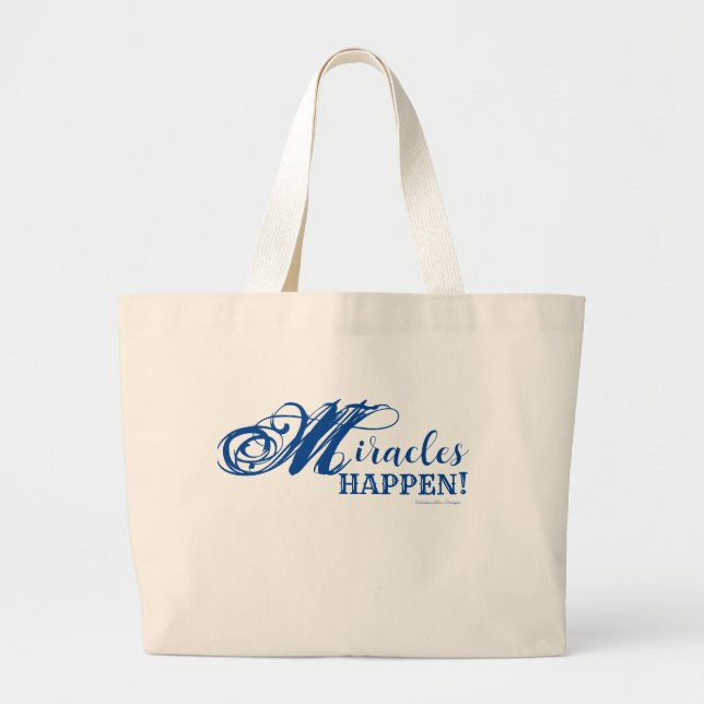 Miracles Happen Jumbo Tote (Front)