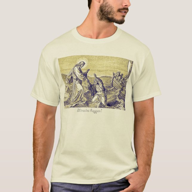 miracles happen T-Shirt (Front)