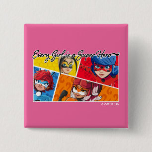 Miraculous Every Girl is a Super Hero 15 Cm Square Badge