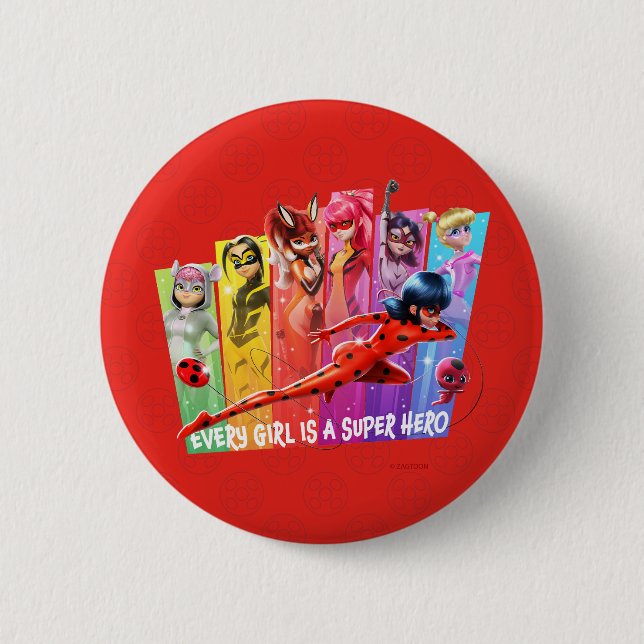 Miraculous Girls | Every Girl is a Super Hero 6 Cm Round Badge (Front)