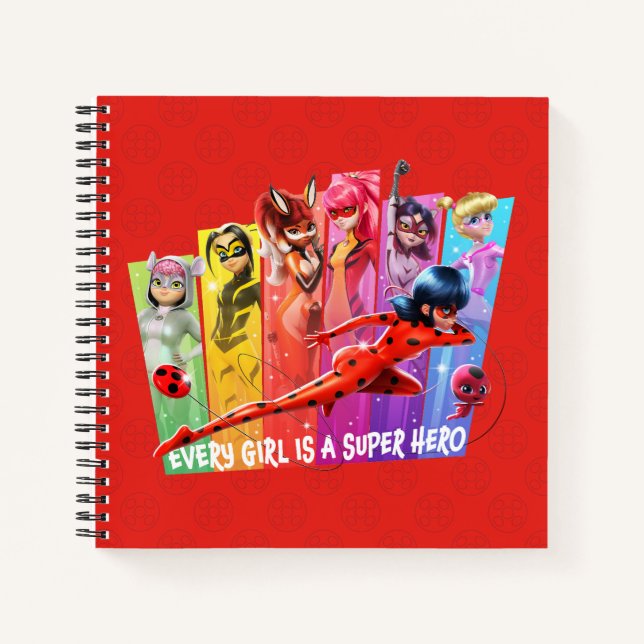 Miraculous Girls | Every Girl is a Super Hero Notebook (Front)