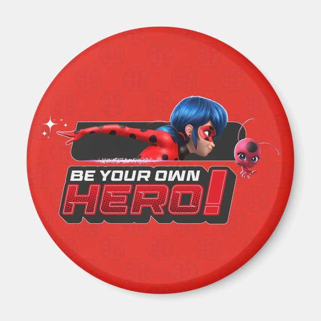 Miraculous Ladybug & Tikki | Be Your Own Hero! Magnet (Front)
