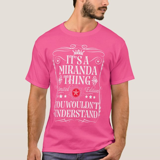 Miranda Name Its A Miranda Thing You Wouldn't Unde T-Shirt (Front)