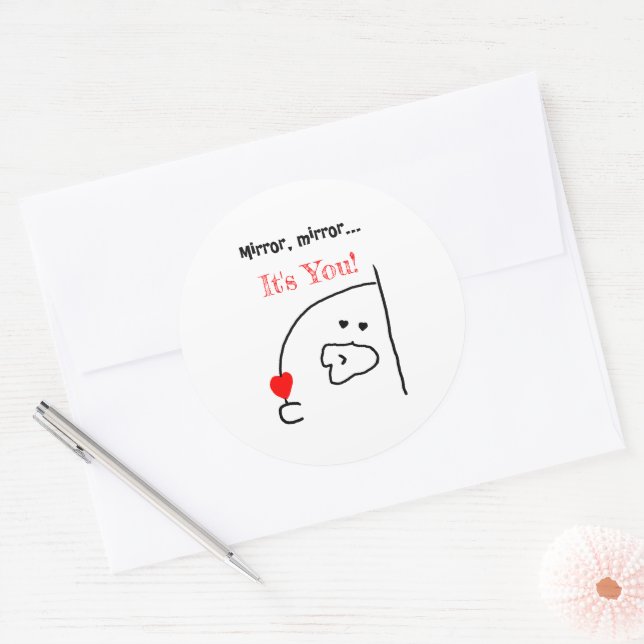 Mirror, Mirror… It’s You! | Cute & Romantic Classic Round Sticker (Envelope)