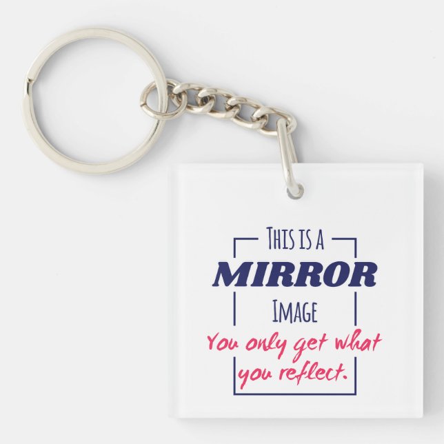 Mirror Reflection Mindset Motivational Design Key Ring (Front)
