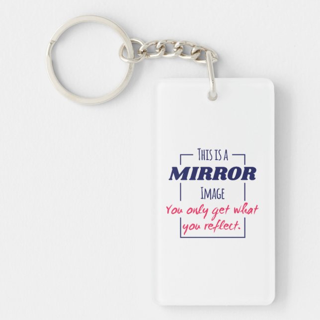 Mirror Reflection Mindset Motivational Design Key Ring (Front)