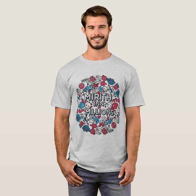 Mirth in Millions" t-shirt  (Front Full)