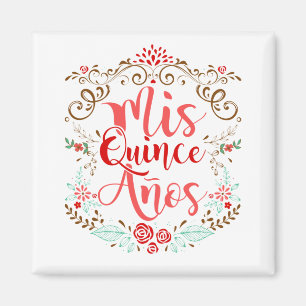Mis Quince Anos Quinceanera 15th Birthday Magnet
