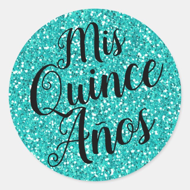 Mis Quince Años Quinceañera Turquoise Aqua Glitter Classic Round Sticker (Front)