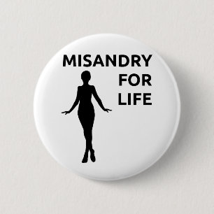 "Misandry for Life" button