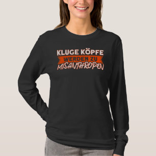 Misanthrop smart heads become a misanthropic state T-Shirt