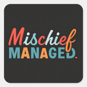 Mischief Managed  Square Sticker