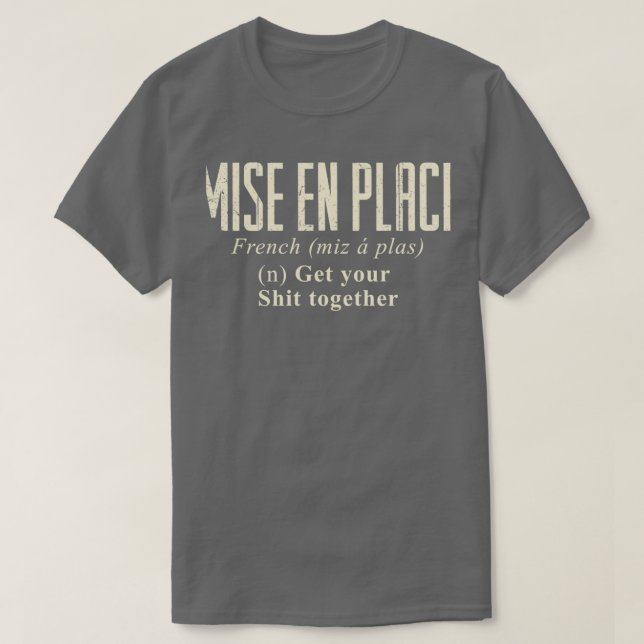 Mise En Place Culinary Pastry Gourmet Commis Chef  T-Shirt (Design Front)