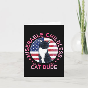 Miserable Childless Cat Dude Card