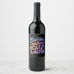 Miserable Childless Cat Lady Wine Label