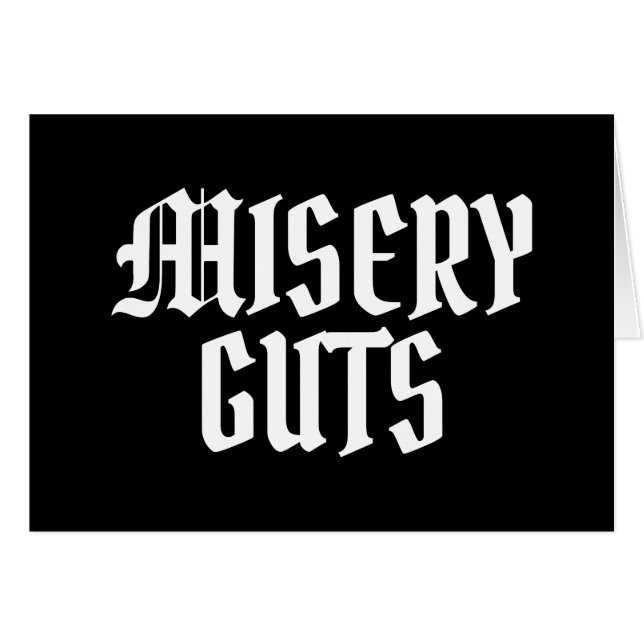 Misery Guts Card (Front Horizontal)