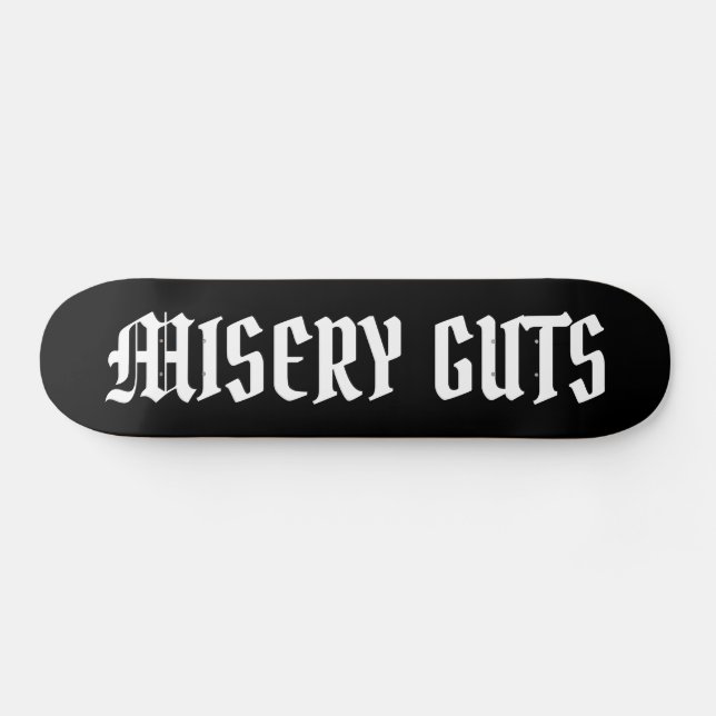 Misery Guts Skateboard (Horz)