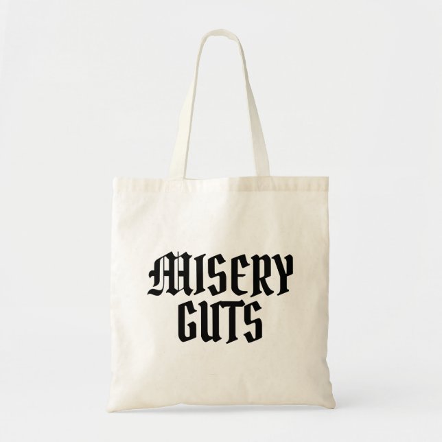 Misery Guts Tote Bag (Front)