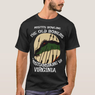 MISFITS BOWLING OLD BONERS CHRISTIANSBURG VIRGINIA T-Shirt