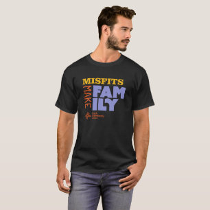 Misfits Make Family Dark T-shirt