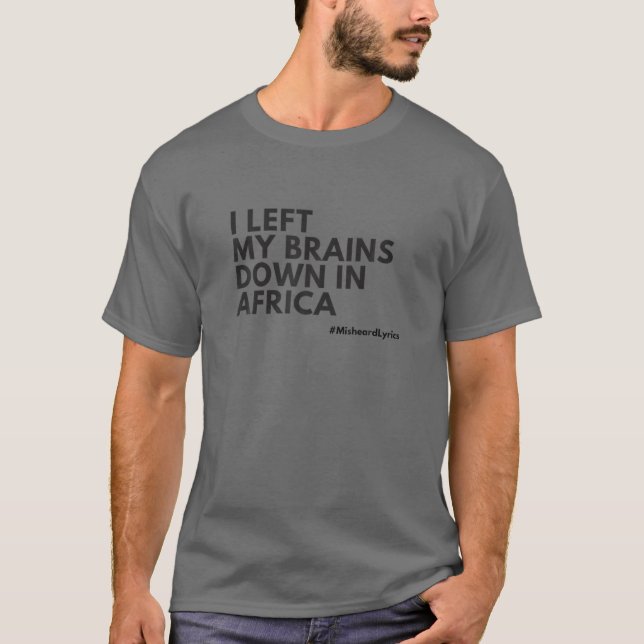 Misheard Lyrics: Africa T-Shirt (Front)