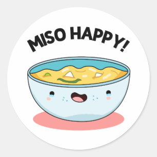 Miso Happy Funny Soup Pun Classic Round Sticker