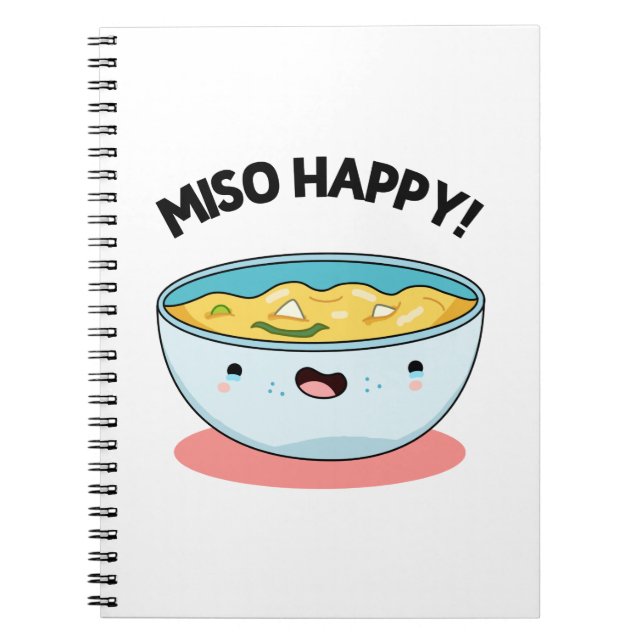 Miso Happy Funny Soup Pun  Notebook (Front)