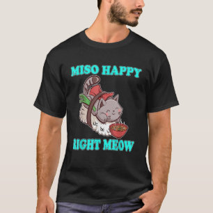 Miso Happy Right Meow Sushi Cat Kawaii Tee