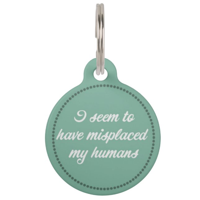 Misplaced Humans Pet Tag (Front)
