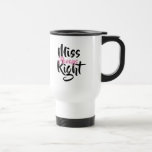 Miss Always Right Fun Travel Mug<br><div class="desc">The perfect,  fun,  and unique gift for all girlfriends,  sisters,  daughters,  aunties and any other Miss Always Right in your life. Designed by Thisisnotme©</div>