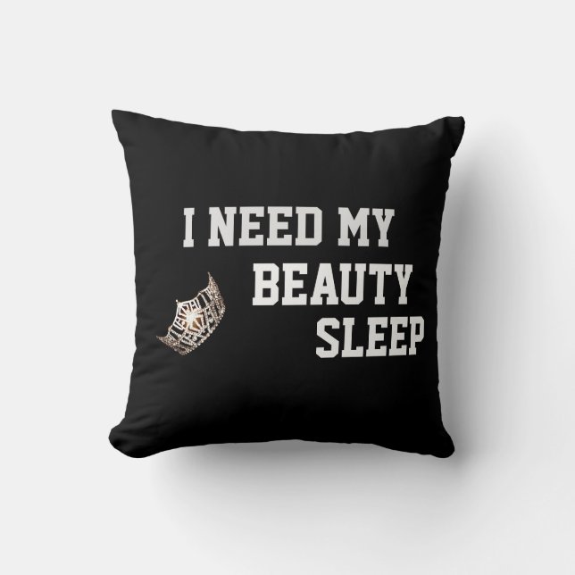 Miss America style Crown Need My Sleep Pillow (Front)