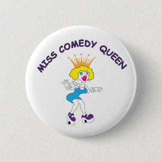Miss Comedy Queen Round Button