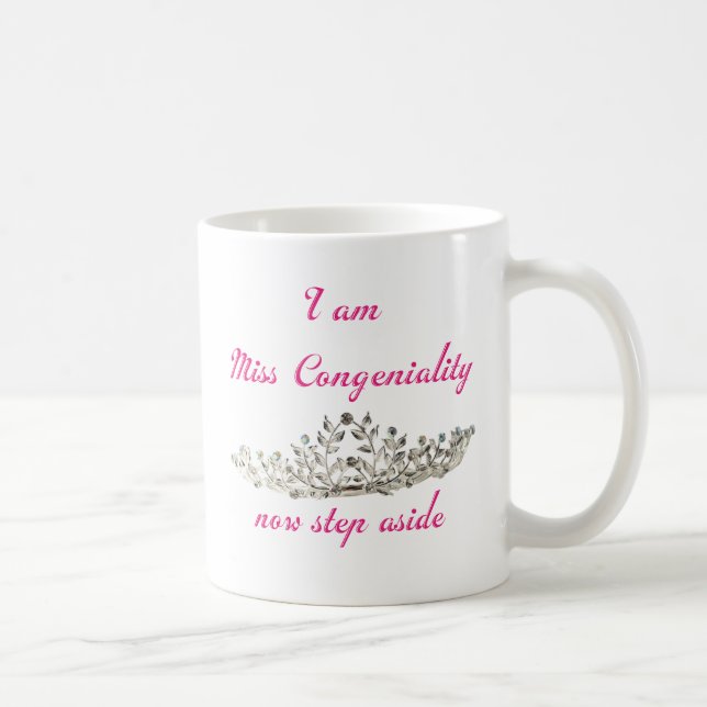 Miss Congeniality Coffee Mug (Right)