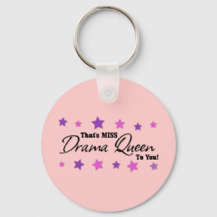 Miss Drama Queen To You Key Ring