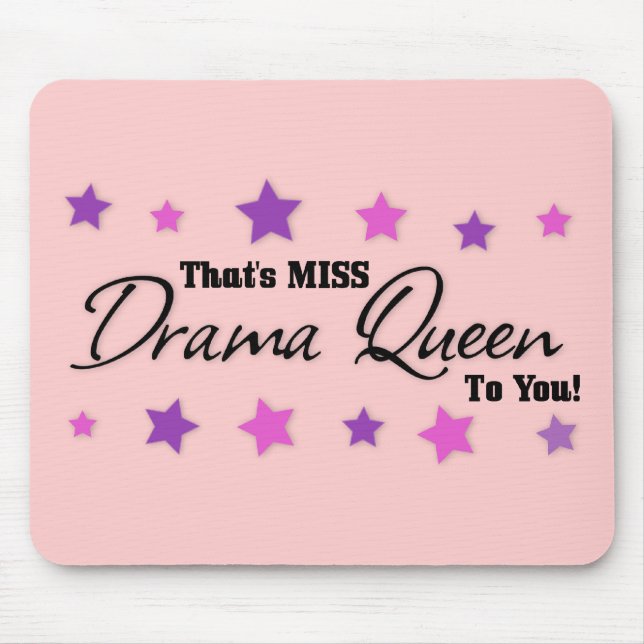 Miss Drama Queen To You Mouse Mat (Front)