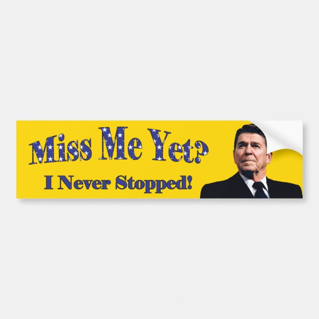 Miss Me Yet? Bumper Sticker (Front)