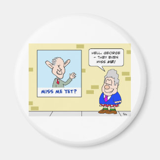 miss me yet clinton bush obama magnet