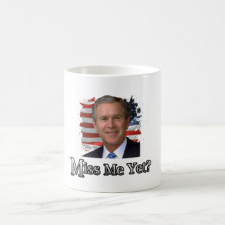Miss me Yet? Coffee Mug