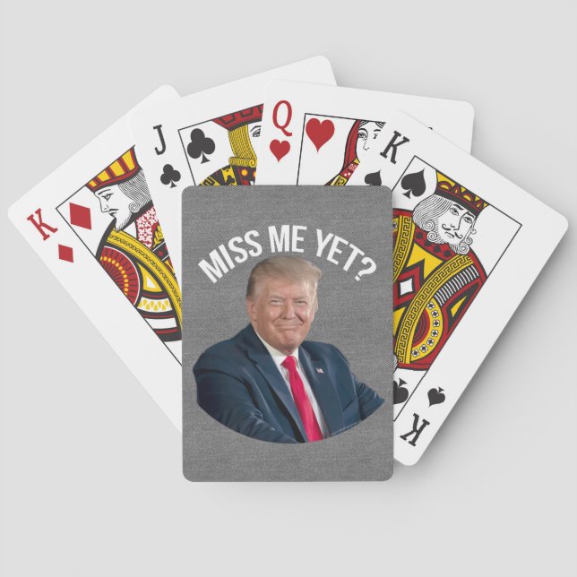 Miss Me Yet Funny Donald Trump Playing Cards (Back)