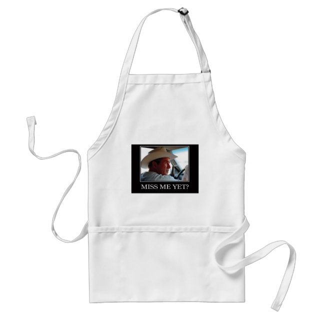 Miss Me Yet, George W Bush Standard Apron (Front)