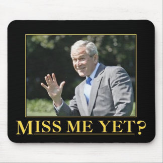 Miss me yet? Mousepad