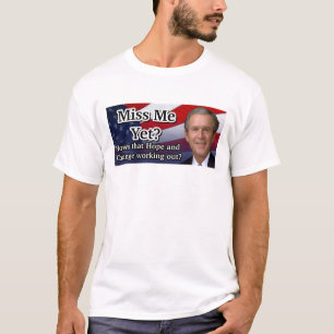 Miss Me Yet? T-Shirt