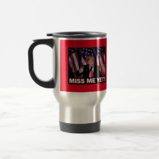 Miss Me Yet - Trump 2024 Travel Mug