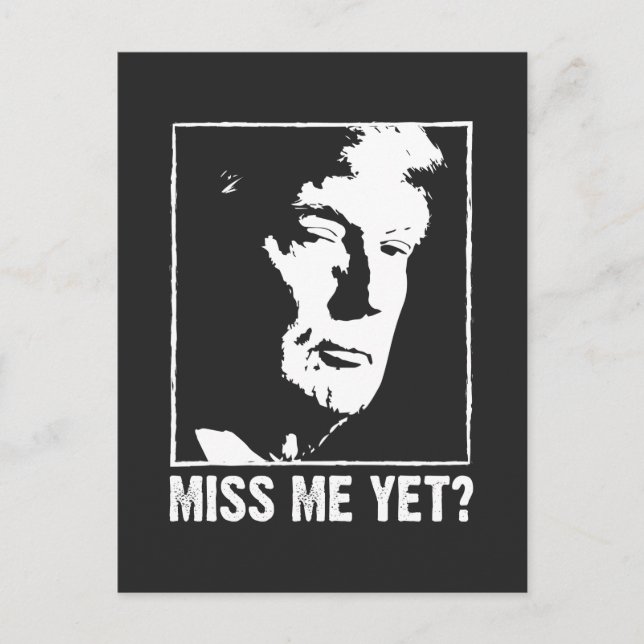 Miss me yet trump anti Biden Postcard (Front)