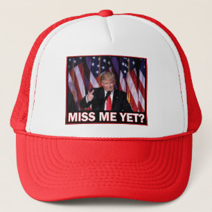 Miss-Me-Yet-Trump Trucker Hat